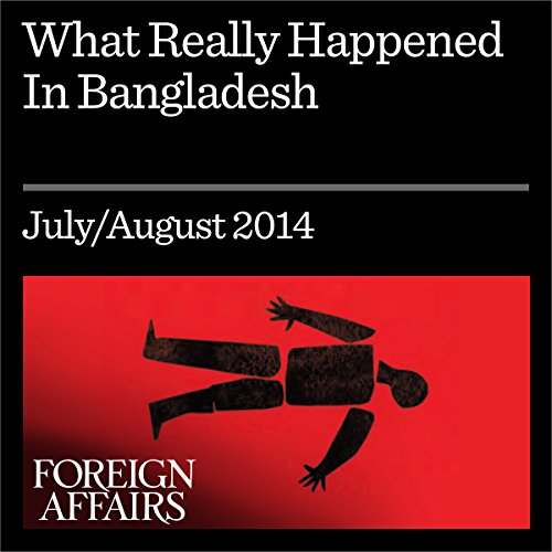 What Really Happened in Bangladesh: Washington, Islamabad, and the Genocide in East Pakistan