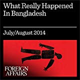 What Really Happened in Bangladesh: Washington, Islamabad, and the Genocide in East Pakistan