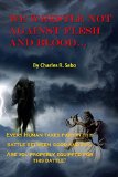 We Wrestle Not Against Flesh and Blood