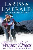 Winter Heat, Part 2: Chalet Romance Series