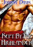 Kept By The Highlander (Scottish Romance, Historical Romance) (Knights In Shining Armor series Book 2)