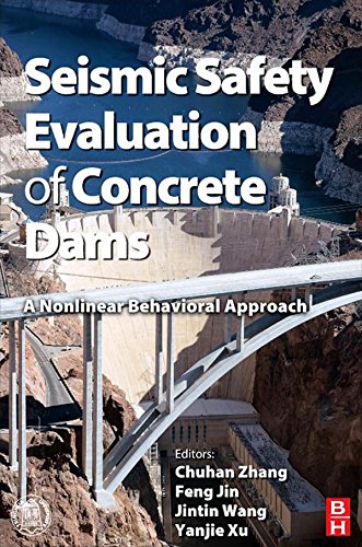 Seismic Safety Evaluation of Concrete Dams: A Nonlinear Behavioral Approach