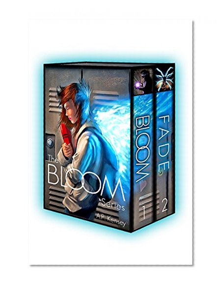 The Bloom Trilogy: Books 1 & 2 (The Bloom Series)