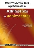 Motivaciones para la prÃ¡ctica de la actividad fÃ­sica en adolescentes (Spanish Edition)