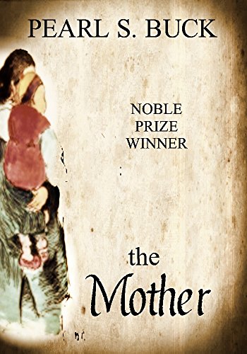 The Mother, Third and final volume of the trilogy that began with The Good Earth.