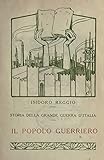 Storia della Grande Guerra d'Italia (Volume 18): Il popolo guerriero (Italian Edition)