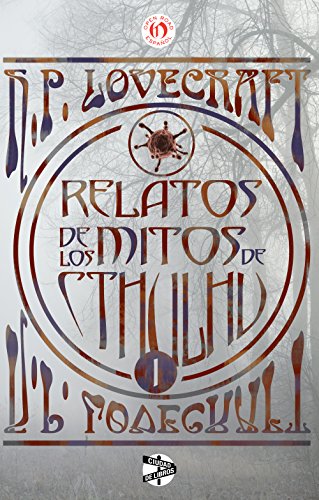Relatos de los mitos de Cthulhu (1) (Spanish Edition)