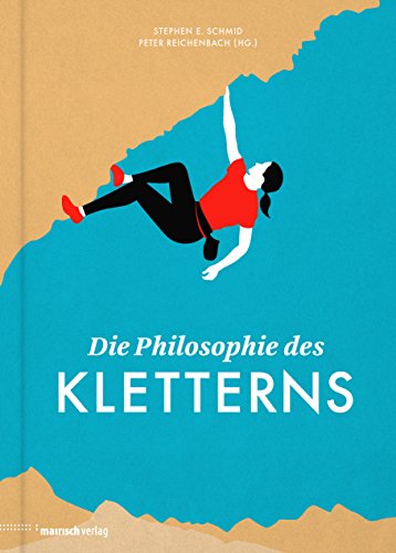 Die Philosophie des Kletterns (German Edition)