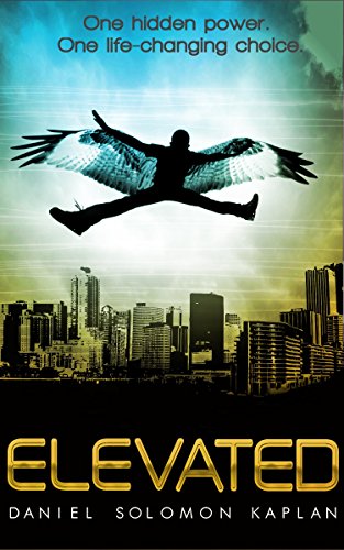 Elevated: A YA Sci-Fi Fantasy Superhero Series (Elevated Book #1)