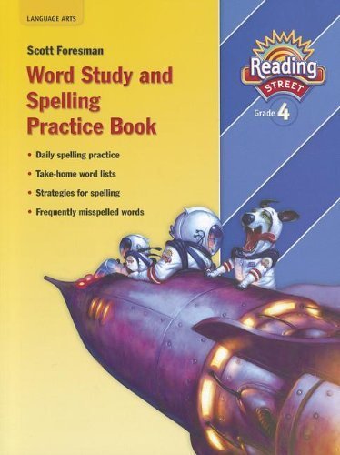 Reading Street: Word Study and Spelling Practice Book, Grade 4 by Scott Foresman (2005) Paperback