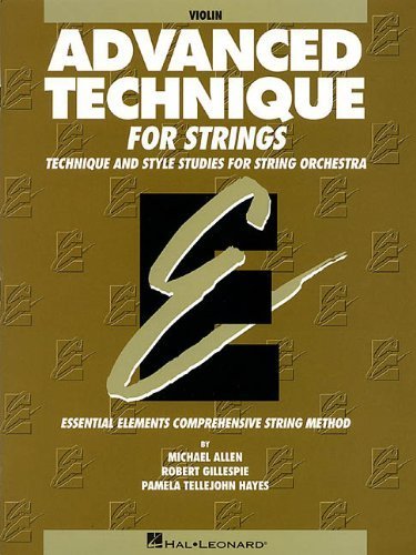 Advanced Technique for Strings (Essential Elements series): Violin by Michael Allen, Robert Gillespie, Pamela Tellejohn Hayes (2000) Paperback