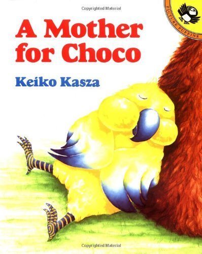 A Mother for Choco (Paperstar) by Kasza, Keiko (1996) Paperback