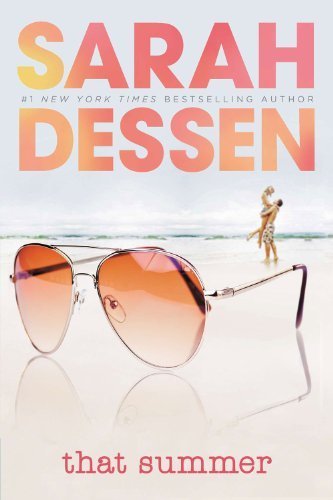 That Summer by Dessen, Sarah (2004) Paperback