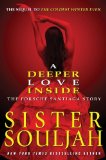 A Deeper Love Inside: The Porsche Santiaga Story by Souljah, Sister (2013) Hardcover