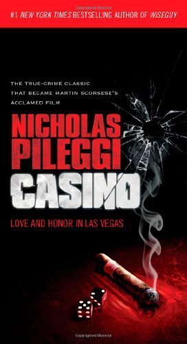 Casino: Love and Honor in Las Vegas by Pileggi, Nicholas (2011) Mass Market Paperback