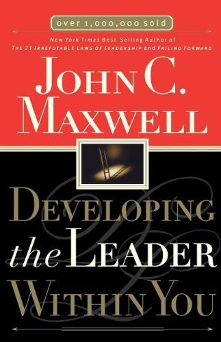 Developing the Leader Within You by Maxwell, John C. (2005) Paperback