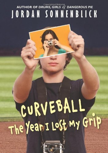 Curveball: The Year I Lost My Grip by Sonnenblick, Jordan (2014) Paperback