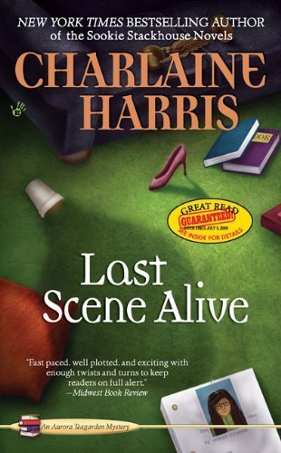 Last Scene Alive (Aurora Teagarden Mysteries, No. 7) by Harris, Charlaine (2009) Mass Market Paperback