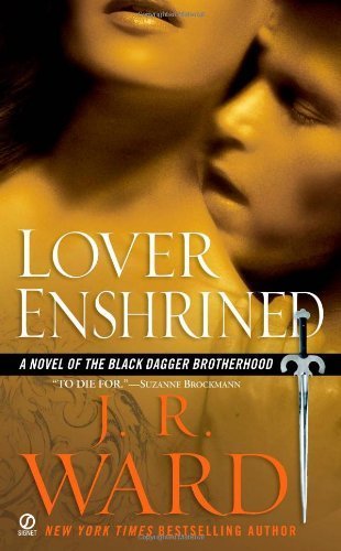 Lover Enshrined (Black Dagger Brotherhood, Book 6) by J.R. Ward (2008) Mass Market Paperback
