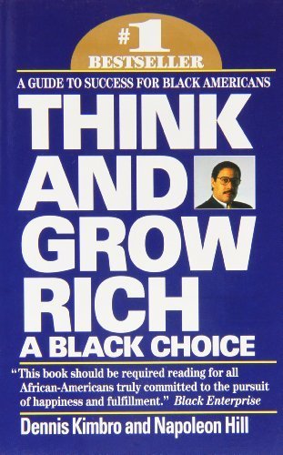 Think and Grow Rich: A Black Choice by Kimbro, Dennis, Hill, Napoleon (1992) Mass Market Paperback