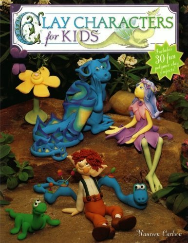 Clay Characters for Kids by Maureen Carlson (2003) Paperback