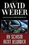 By Schism Rent Asunder by Weber, David (2009) Mass Market Paperback