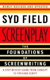 Screenplay: The Foundations of Screenwriting by Field, Syd (2005) Paperback