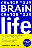 Change Your Brain, Change Your Life: The Breakthrough Program for Conquering Anxiety, Depression, Obsessiveness, Anger, and Impulsiveness by Amen, Daniel G. (1999) Paperback
