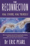The Reconnection: Heal Others, Heal Yourself by Pearl, Eric (2004) Paperback
