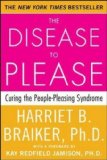The Disease To Please: Curing the People-Pleasing Syndrome by Harriet B. Braiker (2002) Paperback
