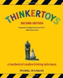 Thinkertoys: A Handbook of Creative-Thinking Techniques (2nd Edition) by Michalko, Michael (2006) Paperback