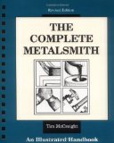 The Complete Metalsmith: An Illustrated Handbook by McCreight, Tim (1991) Spiral-bound