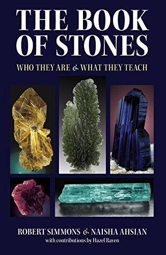 The Book of Stones: Who They Are and What They Teach by Simmons, Robert, Ahsian, Naisha (2007) Paperback