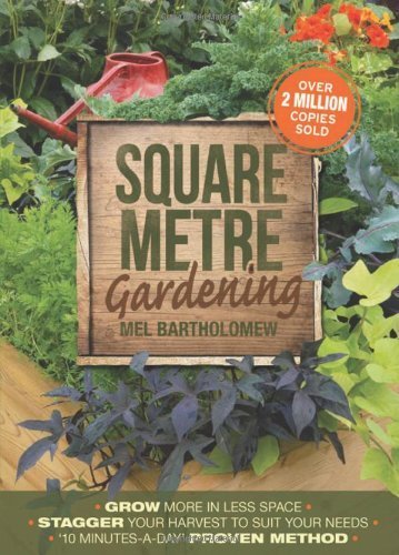 All New Square Foot Gardening, Second Edition: The Revolutionary Way to Grow More In Less Space by Bartholomew, Mel (2013) Paperback