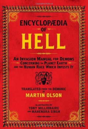 Encyclopaedia of Hell: An Invasion Manual for Demons Concerning the Planet Earth and the Human Race Which Infests It by Olson, Martin (2011) Paperback