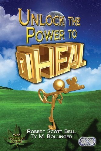 Unlock the Power to Heal by Bell, Robert Scott, Bollinger, Ty M. (2014) Paperback