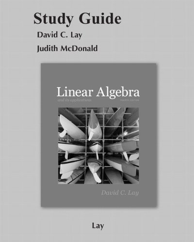 Student Study Guide for Linear Algebra and Its Applications by Lay, David C. (2011) Paperback