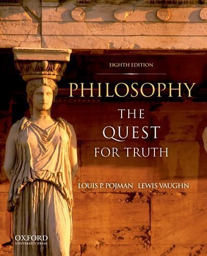Philosophy: The Quest For Truth by Pojman, Louis, Vaughn, Lewis (2010) Paperback