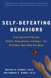 Self-Defeating Behaviors: Free Yourself from the Habits, Compulsions, Feelings, and Attitudes That Hold You Back by Cudney, Milton R., Robert E. Hardy (2010) Paperback