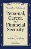 Uncle Eric Talks About Personal, Career, and Financial Security (An Uncle Eric Book) by Maybury, Richard J. (2004) Paperback