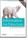 Information Architecture for the World Wide Web: Designing Large-Scale Web Sites, 3rd Edition by Morville, Peter, Rosenfeld, Louis (2006) Paperback