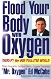Flood Your Body with Oxygen by McCabe, Ed (2004) Paperback