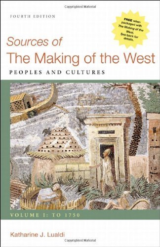 Sources of The Making of the West, Volume I: To 1750: Peoples and Cultures by Lualdi, Katharine J. (2012) Paperback