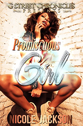 Promiscuous Girl (G Street Chronicles Presents)