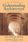 Understanding Architecture: Its Elements, History, and Meaning by Roth, Leland M., Roth Clark, Amanda C. (2013) Paperback