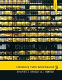 Introducing Public Administration (8th Edition) by Jay M. Shafritz, E. W. Russell, Christopher P. Borick (2012) Paperback