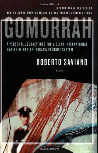 Gomorrah: A Personal Journey into the Violent International Empire of Naples' Organized Crime System Reprint by Saviano, Roberto (2008) Paperback
