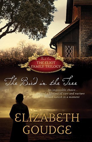 The Bird in the Tree (The Eliot Family Trilogy) Reprint by Goudge, Elizabeth (2013) Paperback