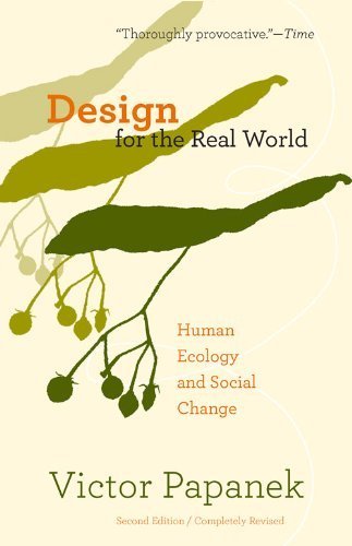 Design for the Real World: Human Ecology and Social Change 2 Revised by Papanek, Victor (2005) Paperback