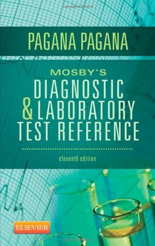 Mosby's Diagnostic and Laboratory Test Reference, 11e 11th (eleventh) by Pagana PhD RN, Kathleen Deska, Pagana MD FACS, Timothy J. (2012) Paperback
